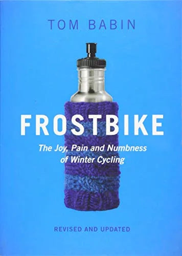 Pre-Owned Frostbike: The Joy, Pain and Numbness of Winter Cycling Paperback